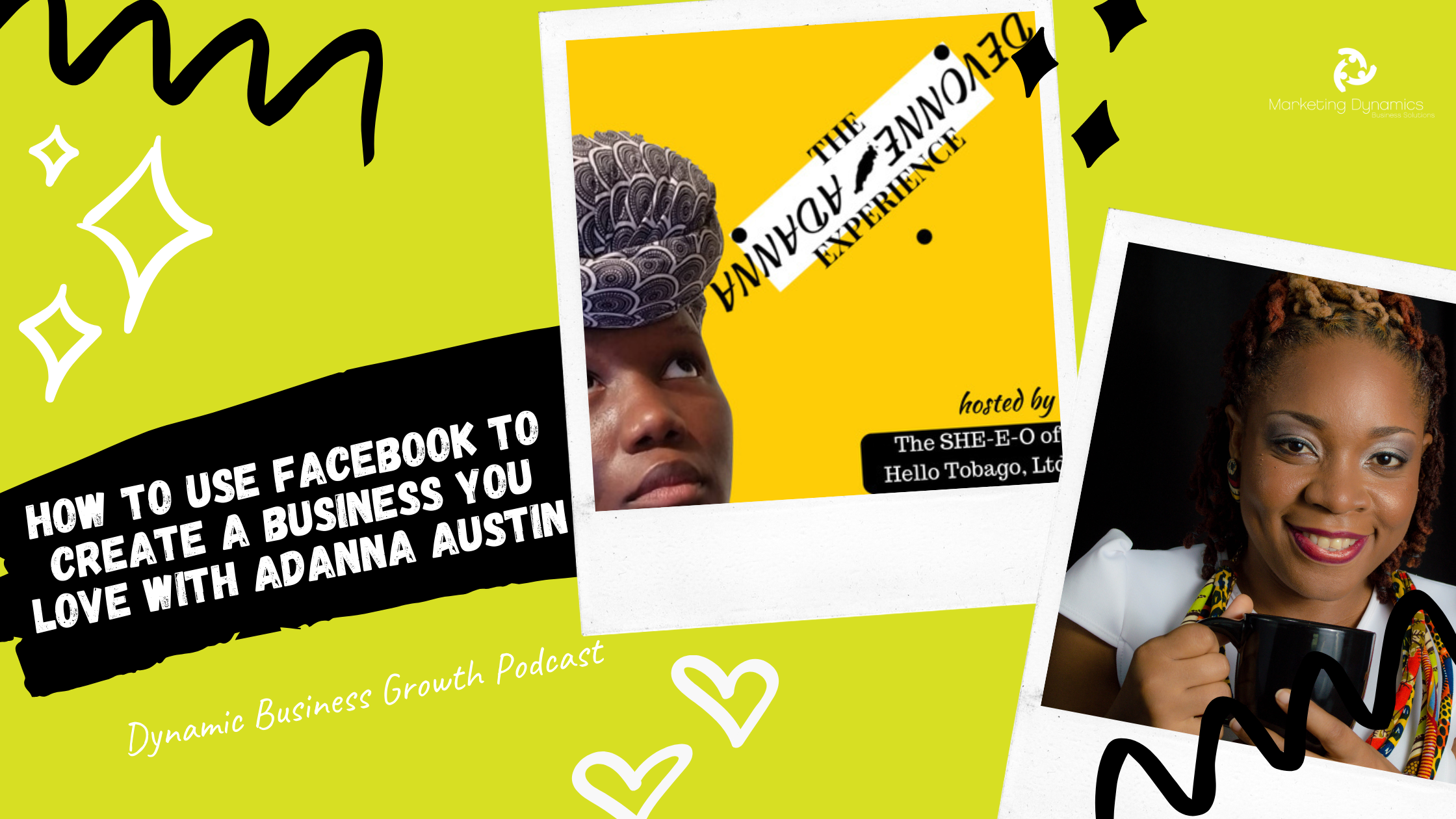 The Devonne Adanna Experience – How To Use Facebook To Create A Business You Love With Adanna Austin