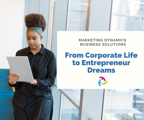 From Corporate Life To Entrepreneur Dreams