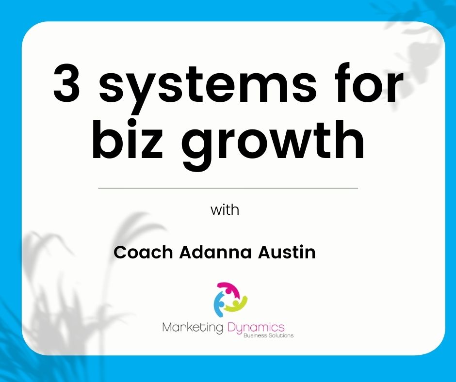 3 systems for biz growth